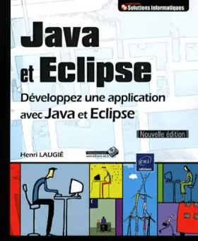 Couverture du produit · Java et Eclipse - Développez une application avec Java et Eclipse [Nouvelle édition]