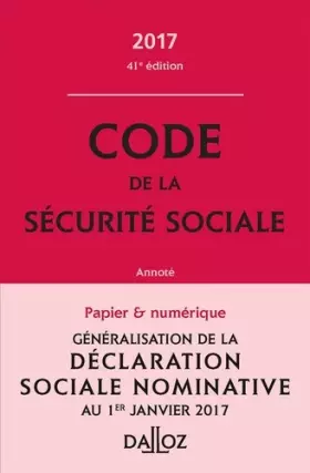 Couverture du produit · Code de la sécurité sociale 2017, annoté - 41e éd.