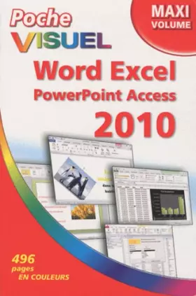 Couverture du produit · Poche Visuel Word Excel PowerPoint Access 2010, Maxi volume
