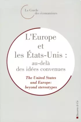 Couverture du produit · L'Europe et les Etats-Unis : au-delà des idées convenues : The United States and Europe : beyond stereotypes, édition bilingue 