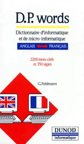 Couverture du produit · DP WORDS. Dictionnaire d'informatique et de micro-informatique, anglais-français