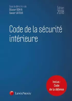 Couverture du produit · Code de la sécurité intérieure 2018: Inclus : code de la défense