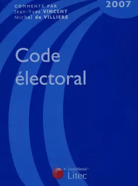 Couverture du produit · Code électoral 2007 (ancienne édition)