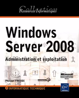 Couverture du produit · Windows Server 2008 - Administration et exploitation