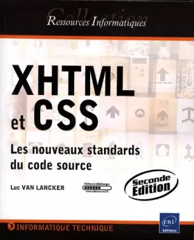 Couverture du produit · XHTML et CSS - Les nouveaux standards du code source [2ième édition]