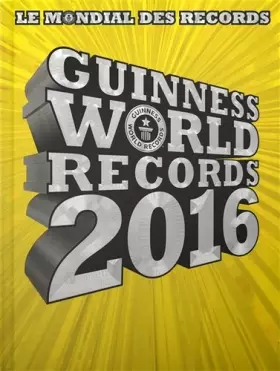Couverture du produit · Guinness World Records 2016: Le mondial des records