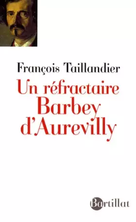 Couverture du produit · Un réfractaire Barbey d'Aurevilly