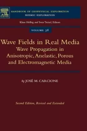 Couverture du produit · Wave Fields in Real Media: Wave Propagation in Anisotropic, Anelastic, Porous and Electromagnetic Media