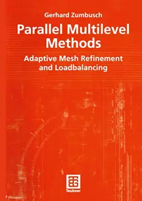 Couverture du produit · Parallel Multilevel Methods: Adaptive Mesh Refinement and Loadbalancing (Advances in Numerical Mathematics)