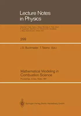 Couverture du produit · Mathematical Modeling in Combustion Science: Proceedings of a Conference Held in Juneau, Alaska, August 17-21, 1987