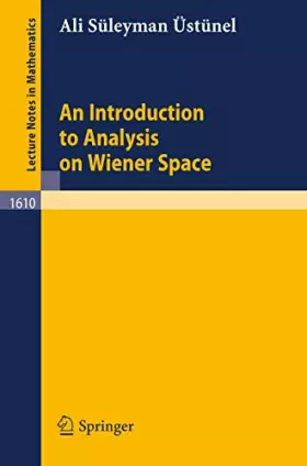 Couverture du produit · An Introduction to Analysis on Wiener Space
