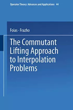 Couverture du produit · The Commutant Lifting Approach to Interpolation Problems
