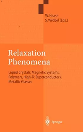 Couverture du produit · Relaxation Phenomena: Liquid Crystals, Magnetic Systems, Polymers, High-Tc Superconductors, Metallic Glasses