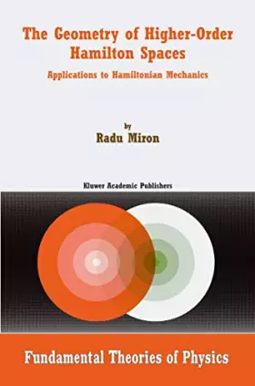 Couverture du produit · The Geometry of Higher-Order Hamilton Spaces: Applications to Hamiltonian Mechanics