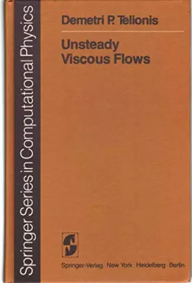 Couverture du produit · Unsteady Viscous Flows (SPRINGER SERIES IN COMPUTATIONAL PHYSICS)