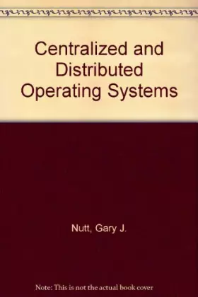 Couverture du produit · Centralized and Distributed Operating Systems