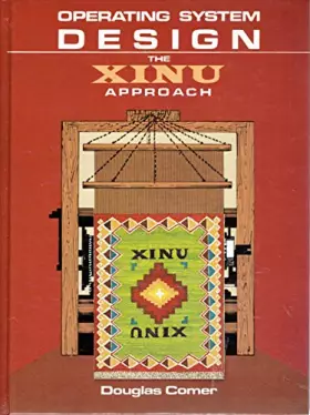 Couverture du produit · Operating System Design: The XINU Approach (v. 1)