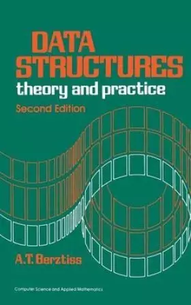 Couverture du produit · [Data Structures: Theory and Practice] (By: Alfs T. Berztiss) [published: May, 1975]