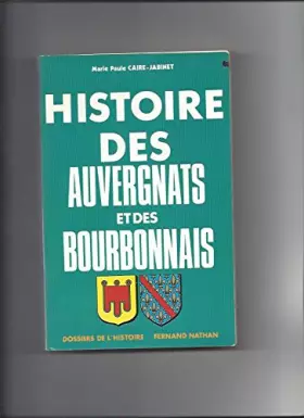 Couverture du produit · Histoire des auvergnats et des bourbonnais