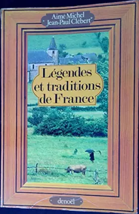 Couverture du produit · Légendes et traditions de France