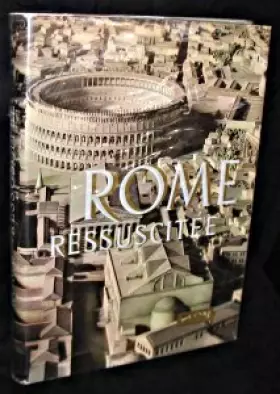Couverture du produit · Rome ressuscitée : Panorama d'une civilisation - 330 illustrations couleurs
