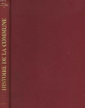 Couverture du produit · HISTOIRE DE LA COMMUNE ET DU SIEGE DE PARIS. VUE A TRAVERS L'IMAGERIE POPULAIRE. TOME I.
