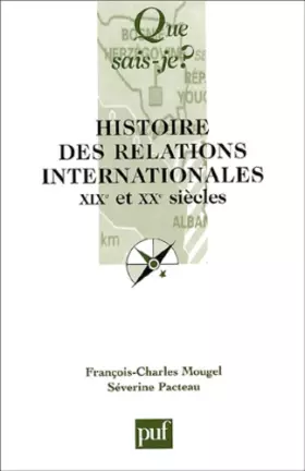 Couverture du produit · Histoire des relations internationales : XIXe et XXe siècles