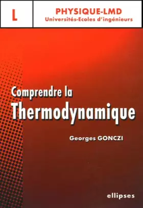 Couverture du produit · Comprendre la Thermodynamique niveau L : Cours avec exercices résolus et commentés