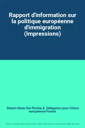 Couverture du produit · Rapport d'information sur la politique européenne d'immigration (Impressions)