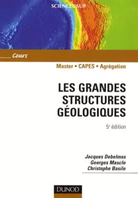 Couverture du produit · Les grandes structures géologiques - 5ème édition