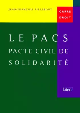 Couverture du produit · Le PACS : Pacte civil de solidarité (ancienne édition)