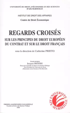 Couverture du produit · Regards croisés sur les principes du droit européen du contrat et sur le droit français