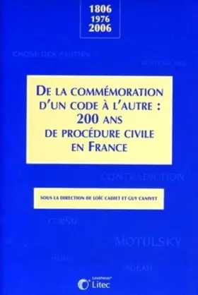 Couverture du produit · De la commémoration d'un code à l'autre : 200 ans de procédure civile en France: 1806 - 1976- 2006