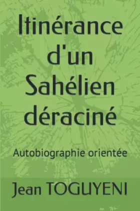 Couverture du produit · Itinérance d'un Sahélien déraciné: Autobiographie orientée