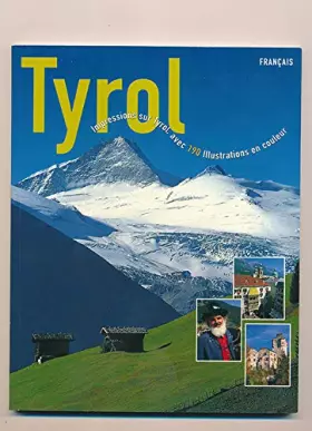 Couverture du produit · Tyrol Impressions sur Tyrol avec 190 illustrations en couleurs Français