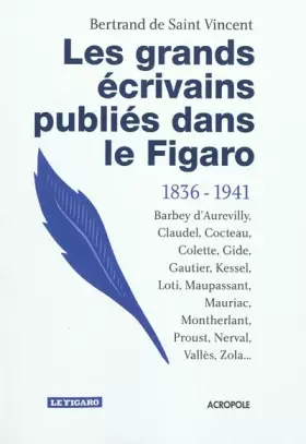 Couverture du produit · Les grands écrivains publiés dans Le Figaro