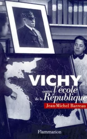 Couverture du produit · Vichy contre l'école de la République