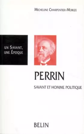 Couverture du produit · JEAN PERRIN. 1870-1942, Savant et homme politique