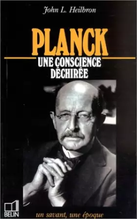 Couverture du produit · Planck : 1858-1947, une conscience déchirée
