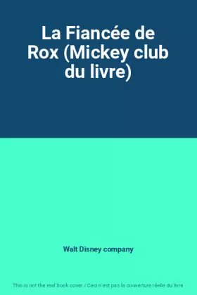Couverture du produit · La Fiancée de Rox (Mickey club du livre)