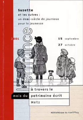 Couverture du produit · Suzette et les autres : un demi-siècle de journaux pour la jeunesse. 15 septembre-17 octobre 2001, Médiathèque du Pontiffroy