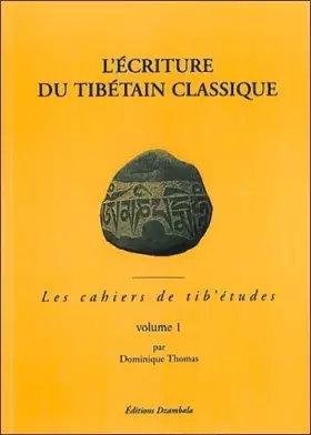Couverture du produit · L'écriture du tibétain classique, tome 1