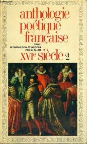 Couverture du produit · Anthologie poetique francaise, xvie siecle, 2
