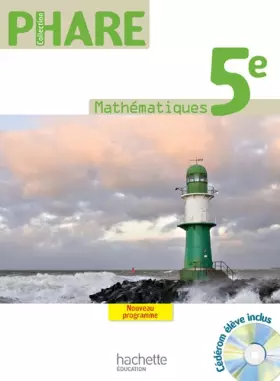 Couverture du produit · Phare Mathématiques 5e - Livre élève - Grand Format - Edition 2010