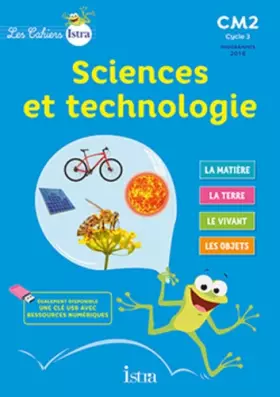Couverture du produit · Les Cahiers Istra Sciences et technologie CM2 - Elève - Ed. 2017