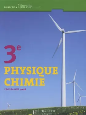 Couverture du produit · Physique Chimie 3e : Programme 2008
