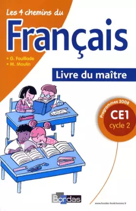Couverture du produit · Les 4 chemins du français CE1 * Programmes 2008 * Livre du maître