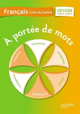 Couverture du produit · A portée de mots - Français CE1-CE2 - Guide pédagogique - Ed. 2014