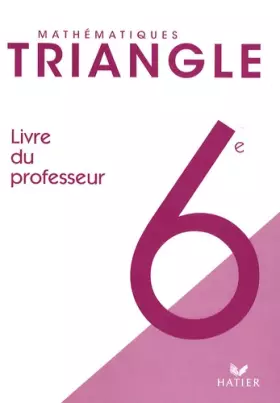 Couverture du produit · Mathématiques 6e Triangle : Livre du professeur, programme 2008