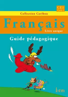 Couverture du produit · Caribou Français CE1 - Guide pédagogique - Edition 2012